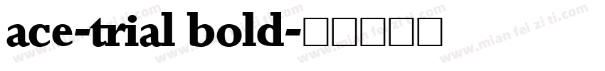 ace-trial bold字体转换